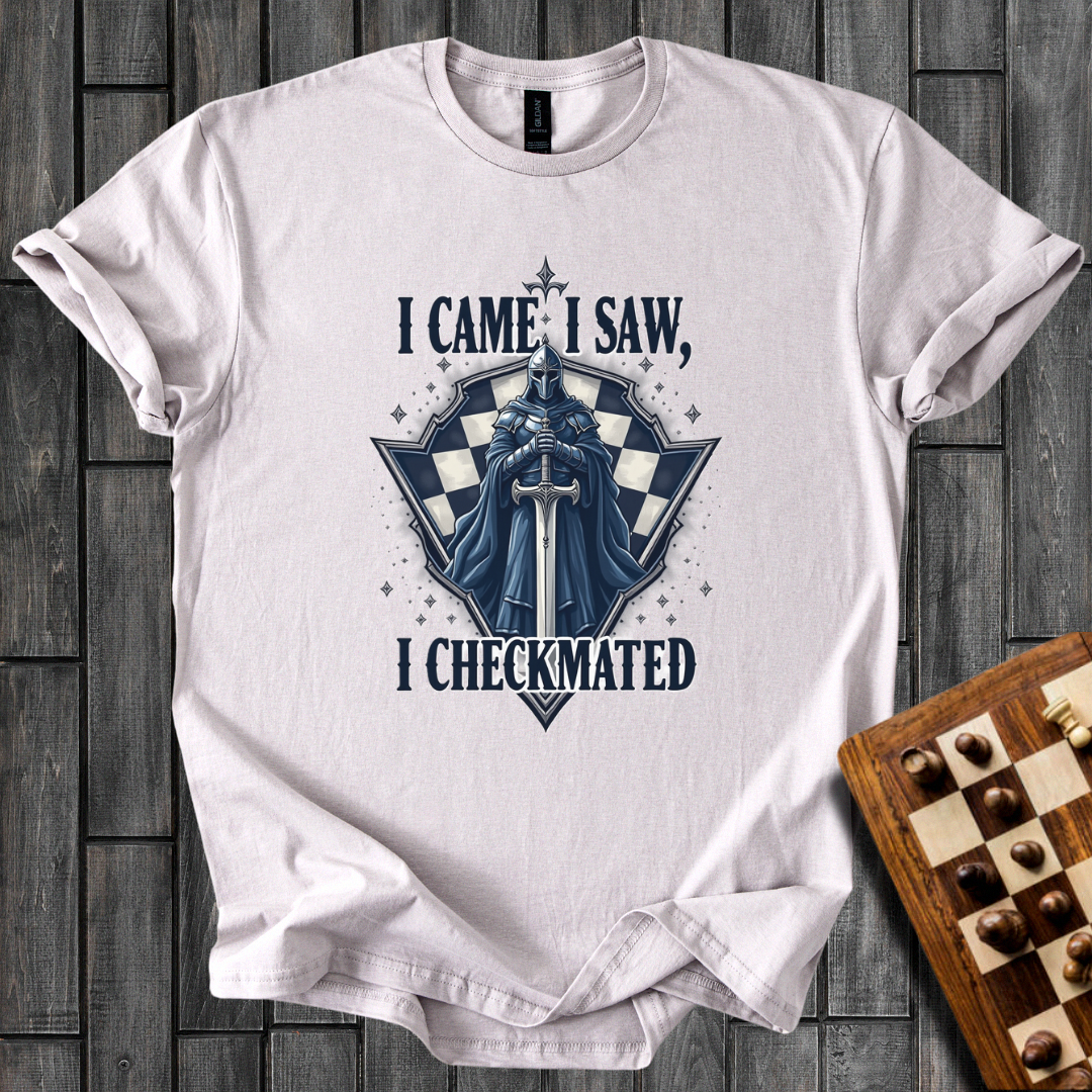I Came, I Saw, I Checkmated Chess T-Shirt