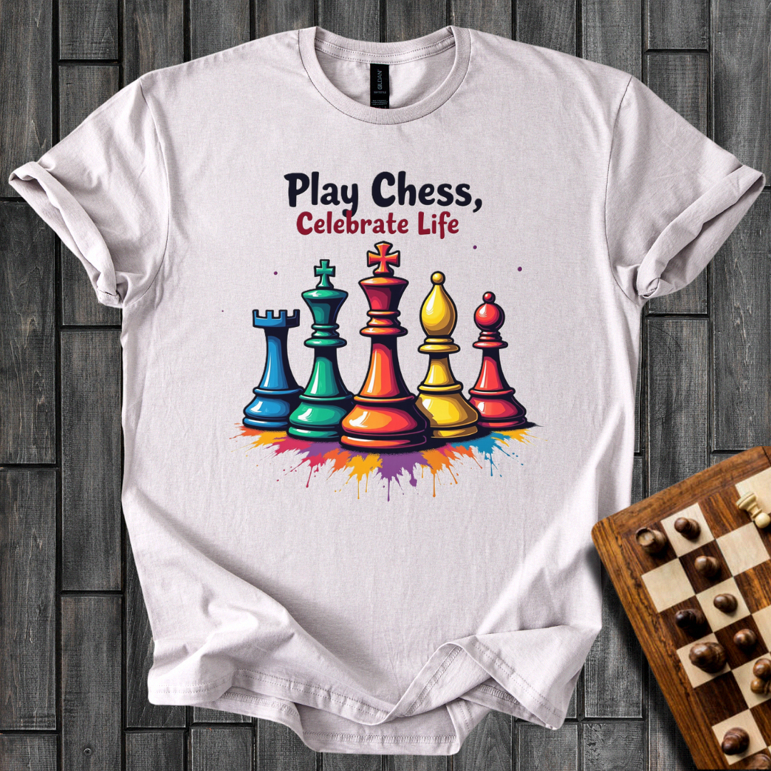 Play Chess Celebrate Life T-Shirt