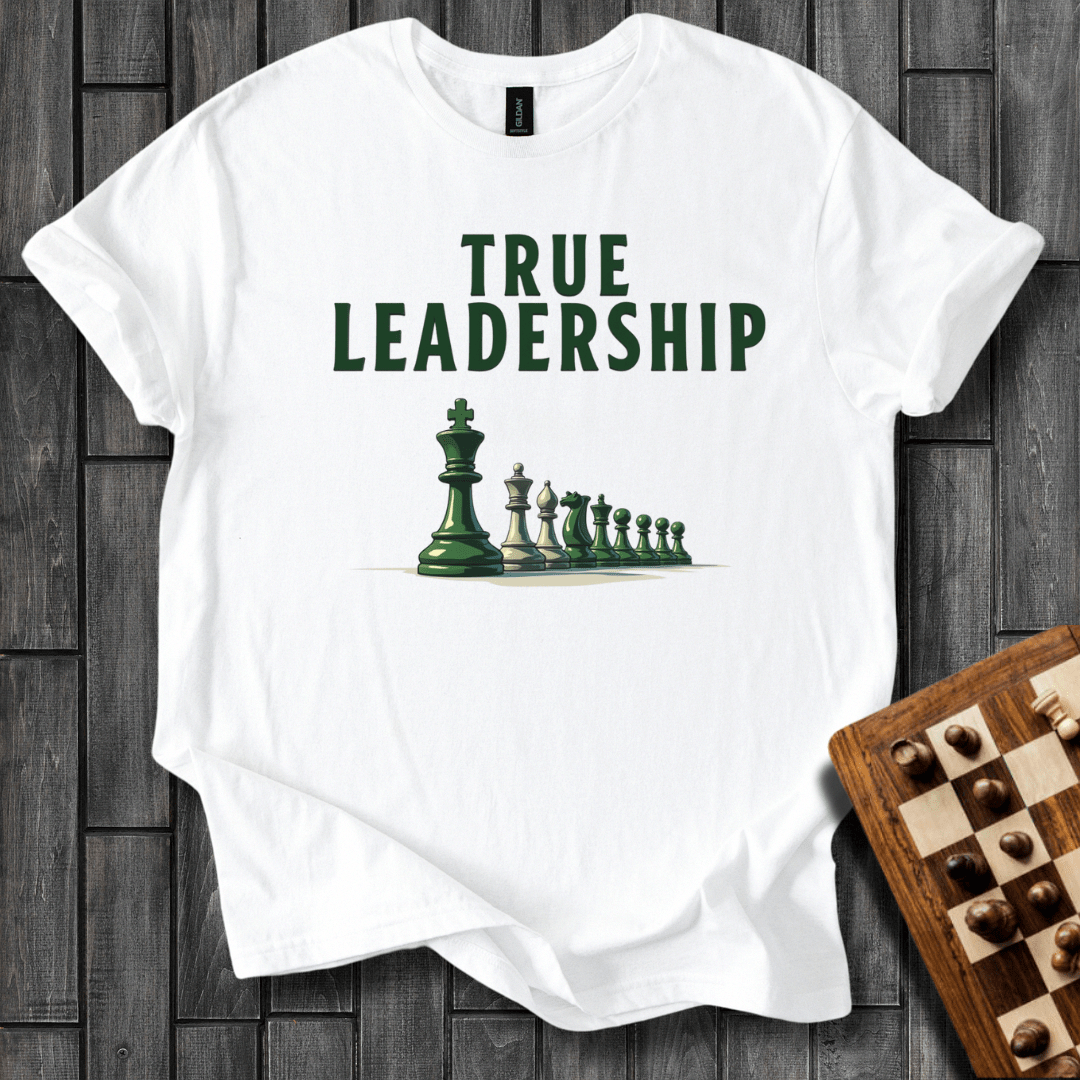 True Leadership T-Shirt
