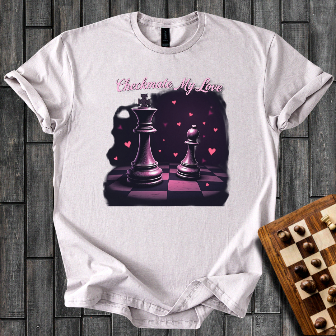 Checkmate My Love Chess T-Shirt