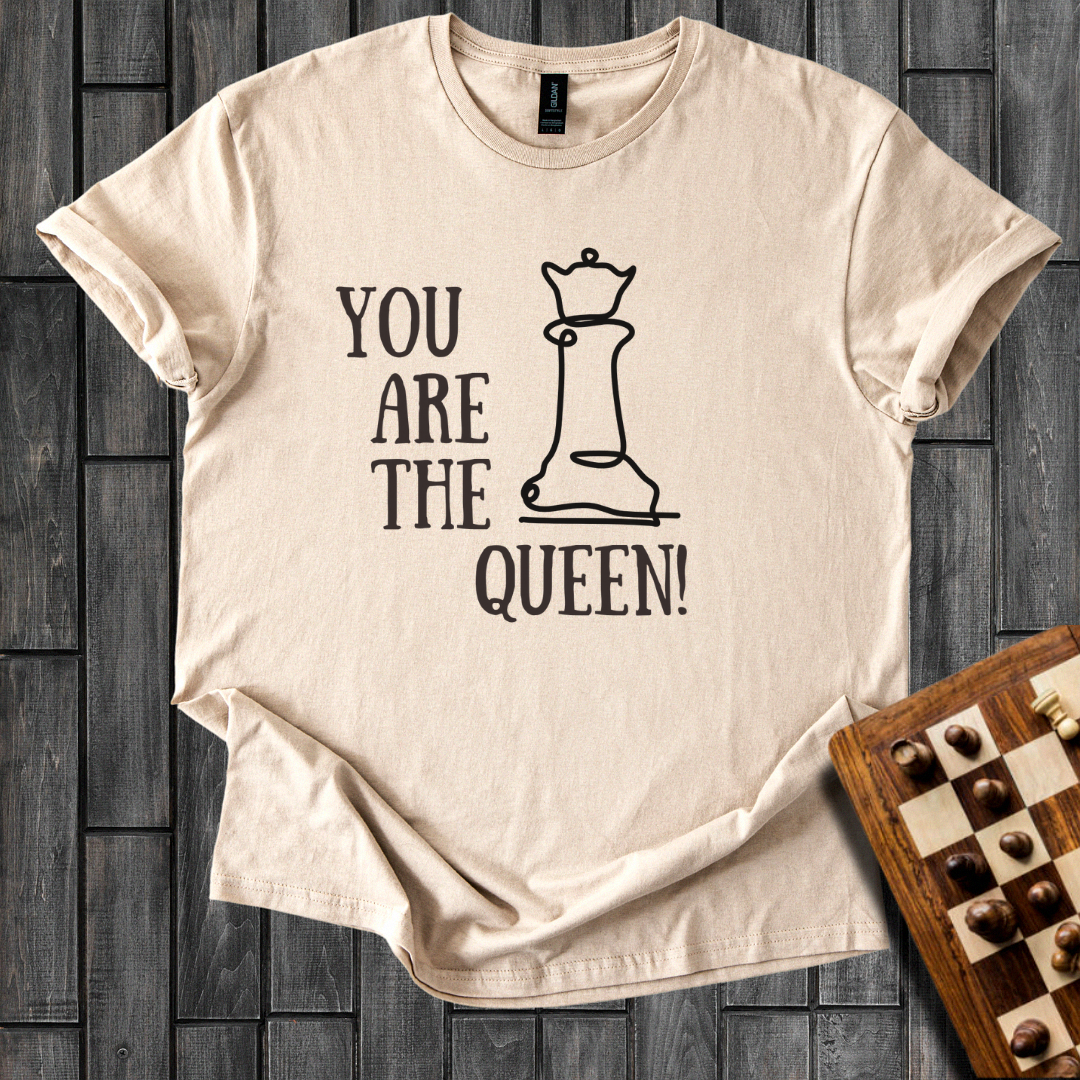 You Are The Queen Chess T-Shirt