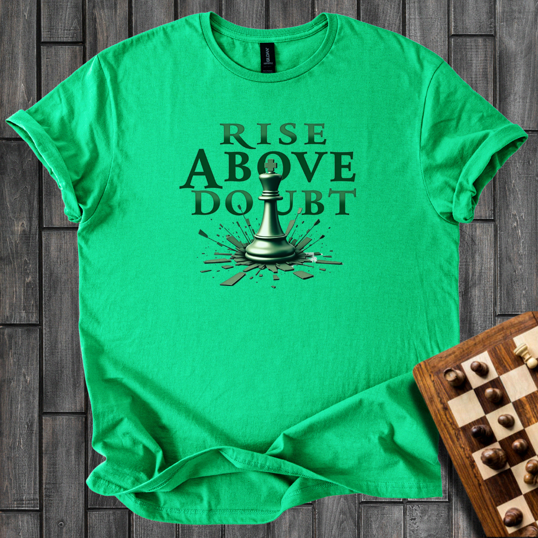 Rise Above Doubt Chess T-Shirt