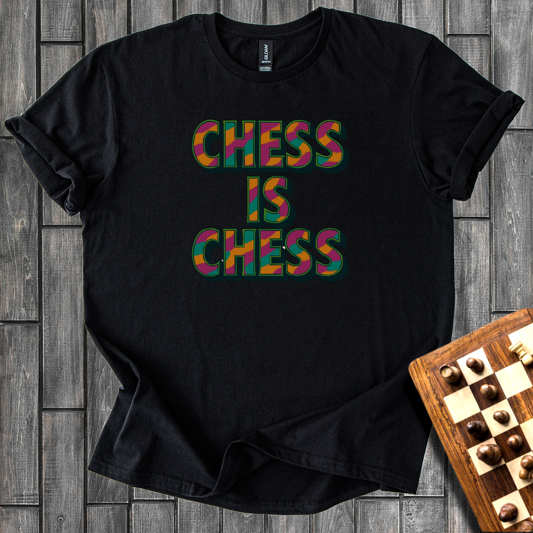 Chess Is Chess T-Shirt