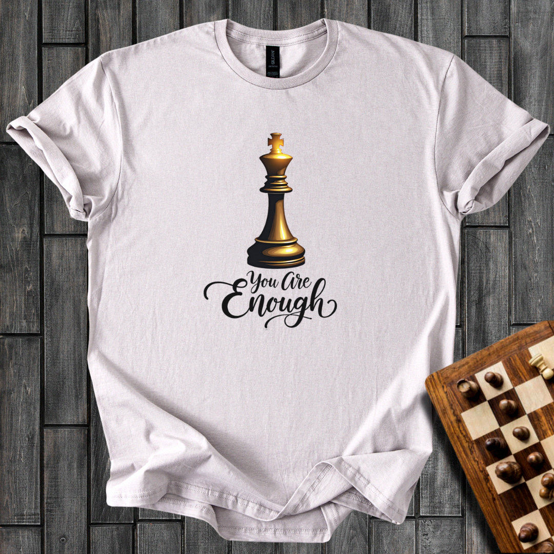 You Are Enough Chess T-Shirt