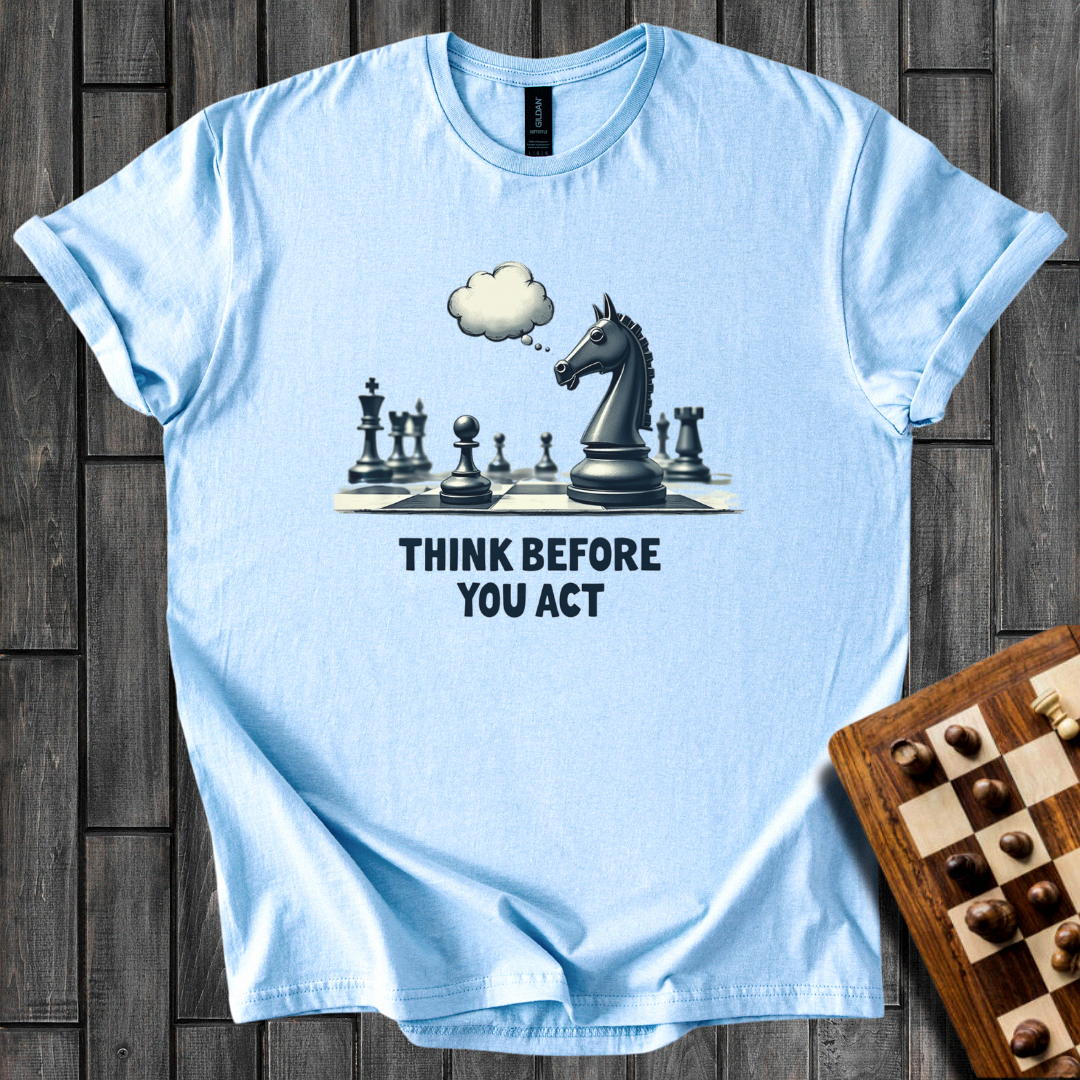 Think Twice, Move Once T-Shirt