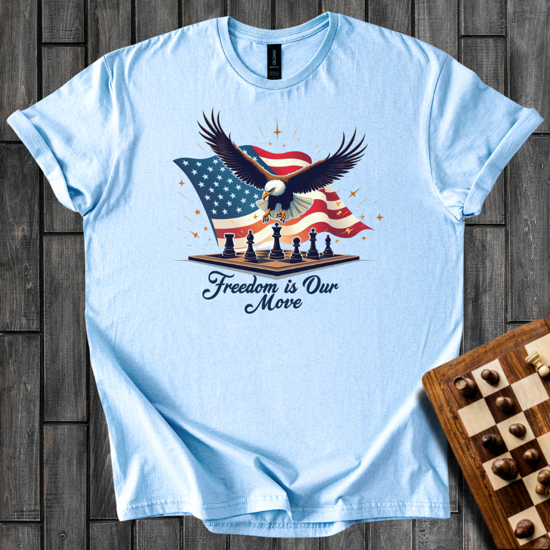 Freedom is Our Move T-Shirt
