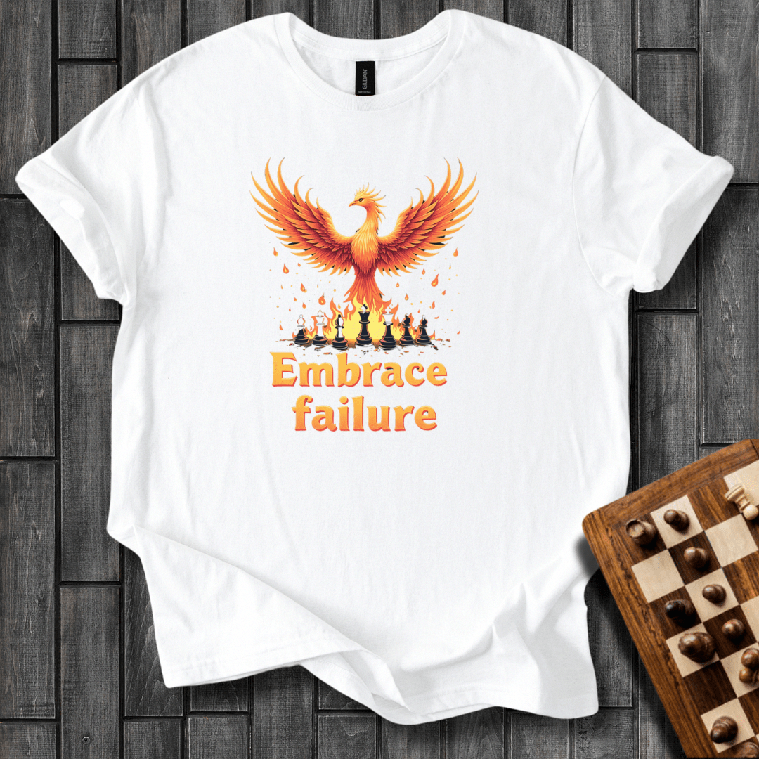 Embrace Failure T-Shirt