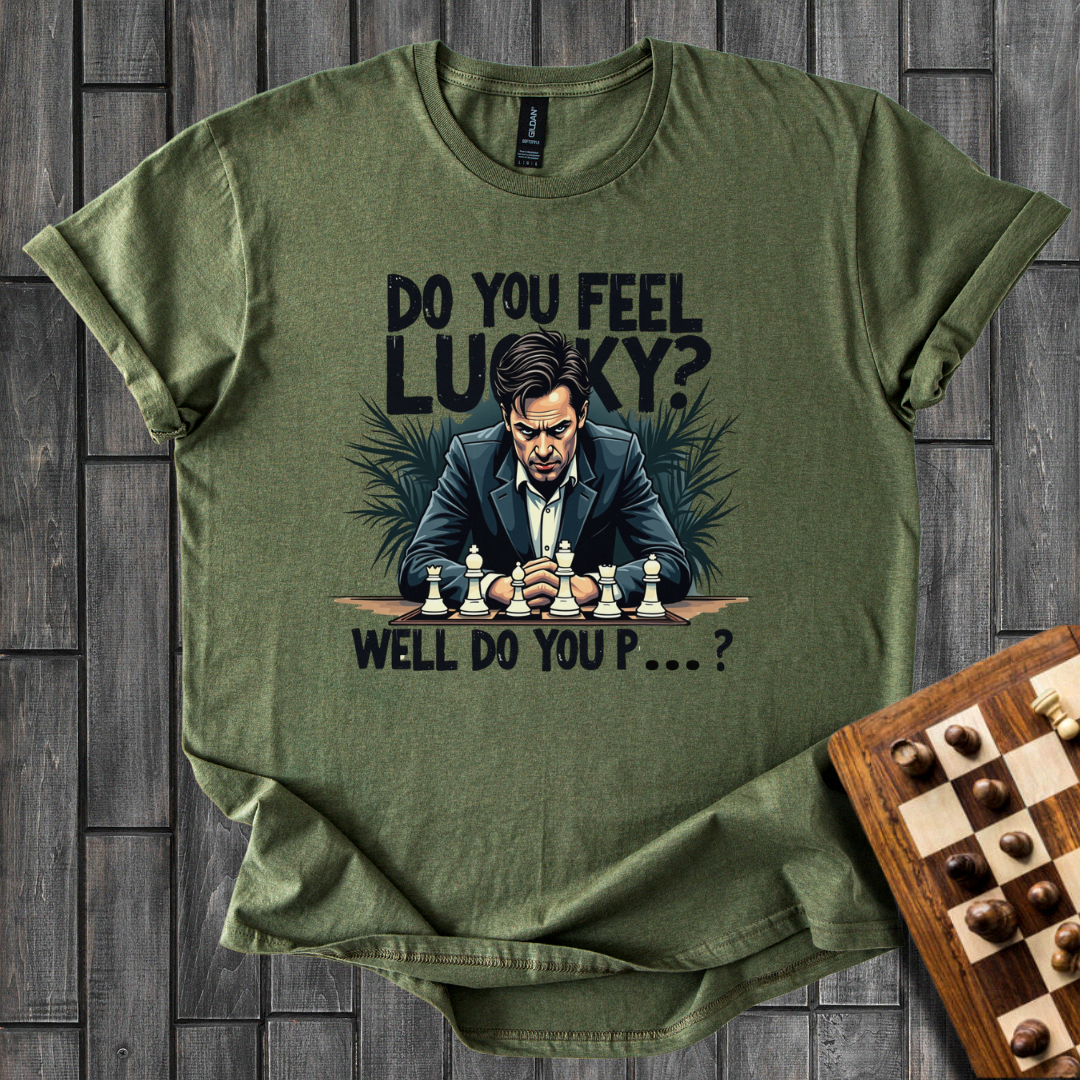 Do You Feel Lucky Chess T-Shirt