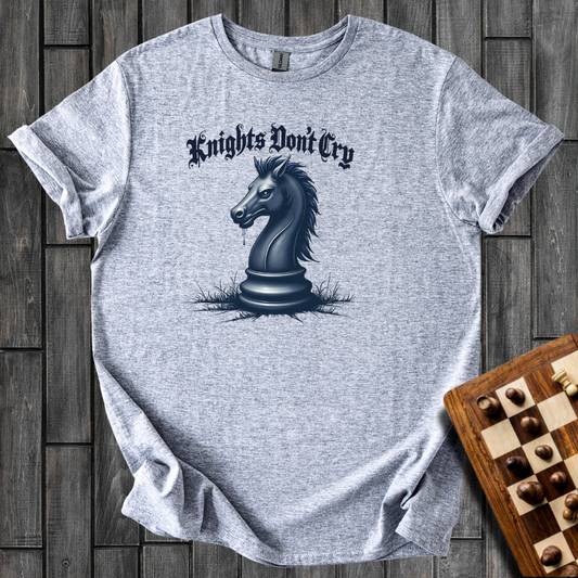Knights Dont Cry T-Shirt