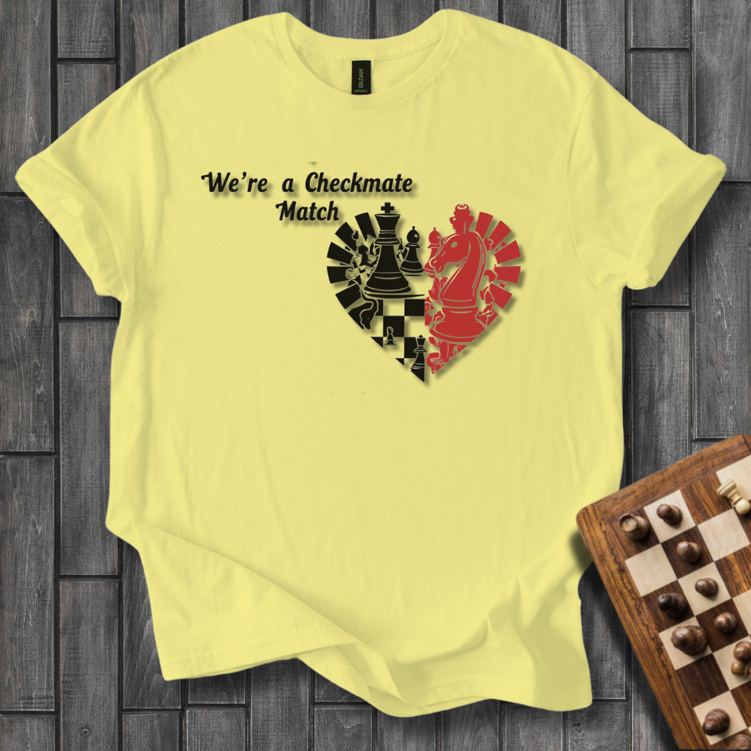 We're a Checkmate Match Chess T-Shirt