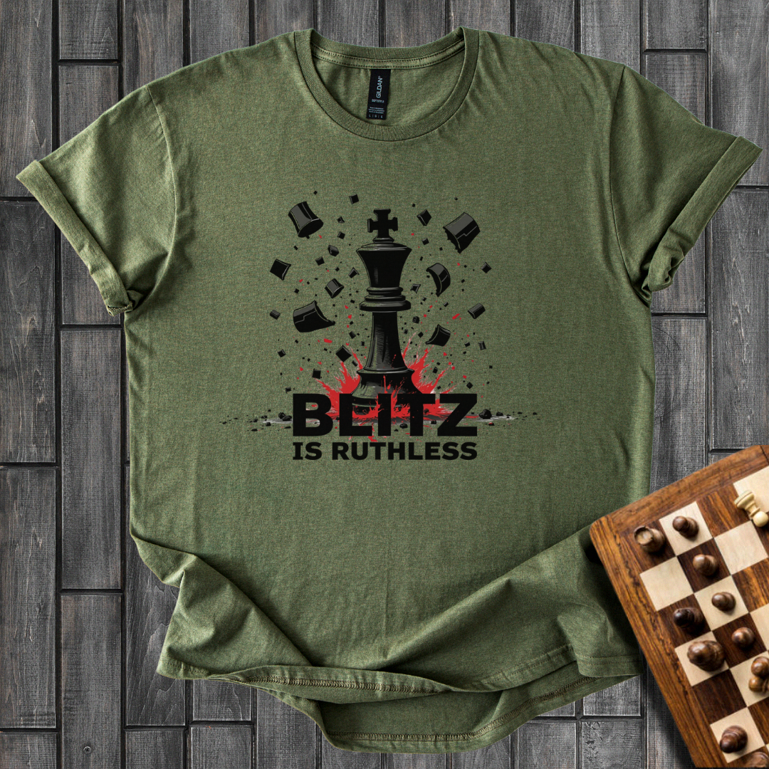 Blitz is Ruthless Chess T-Shirt