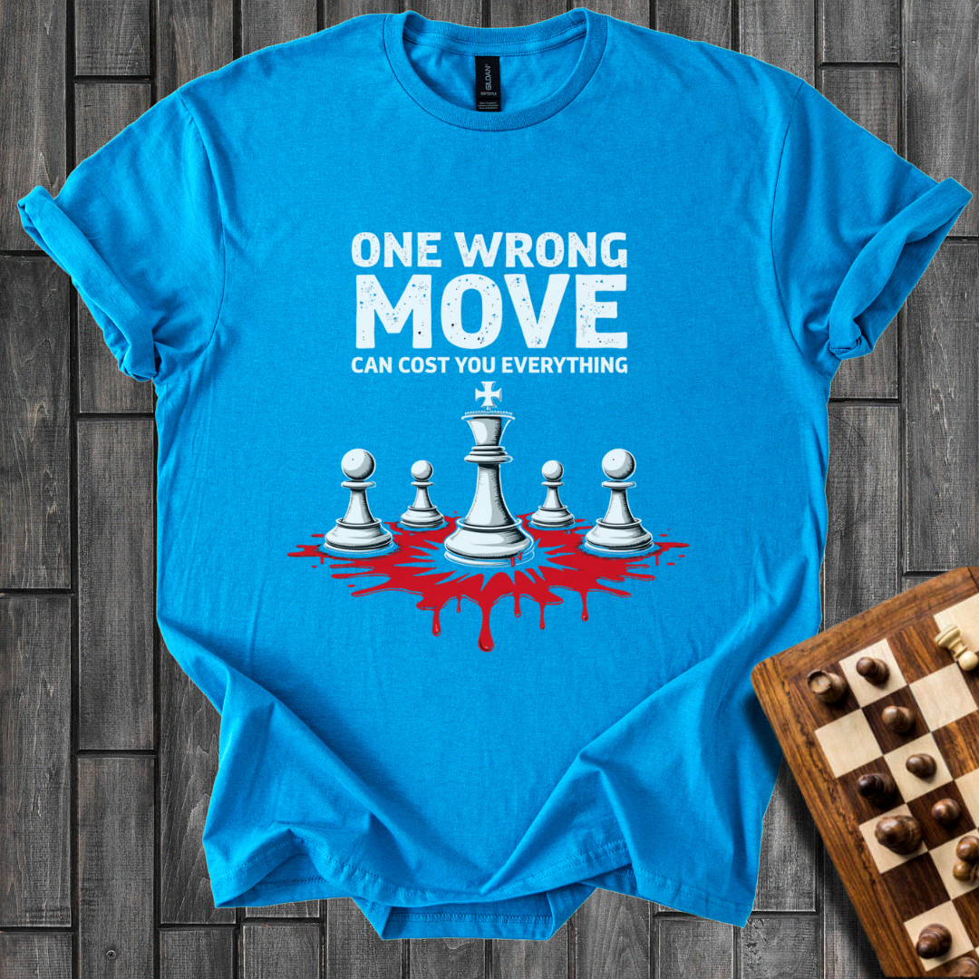 One Wrong Move Chess T-Shirt