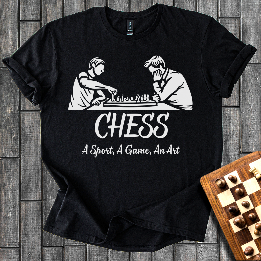 Chess, a Sport, a Game, An Art T-Shirt