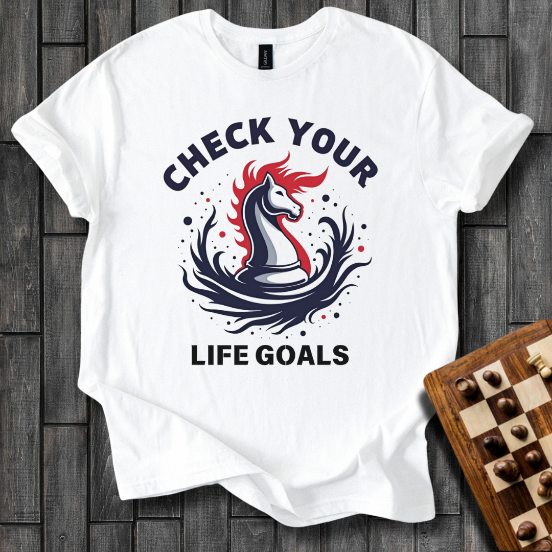 Life Goals Chess T-Shirt
