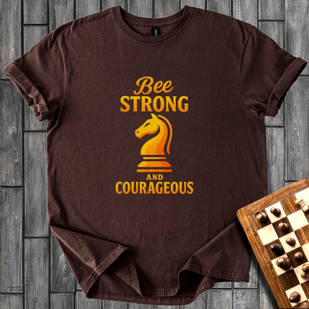 Strong And Courageous T-Shirt