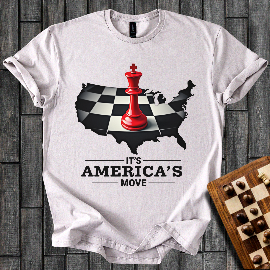 It's Americas Move Chess T-Shirt