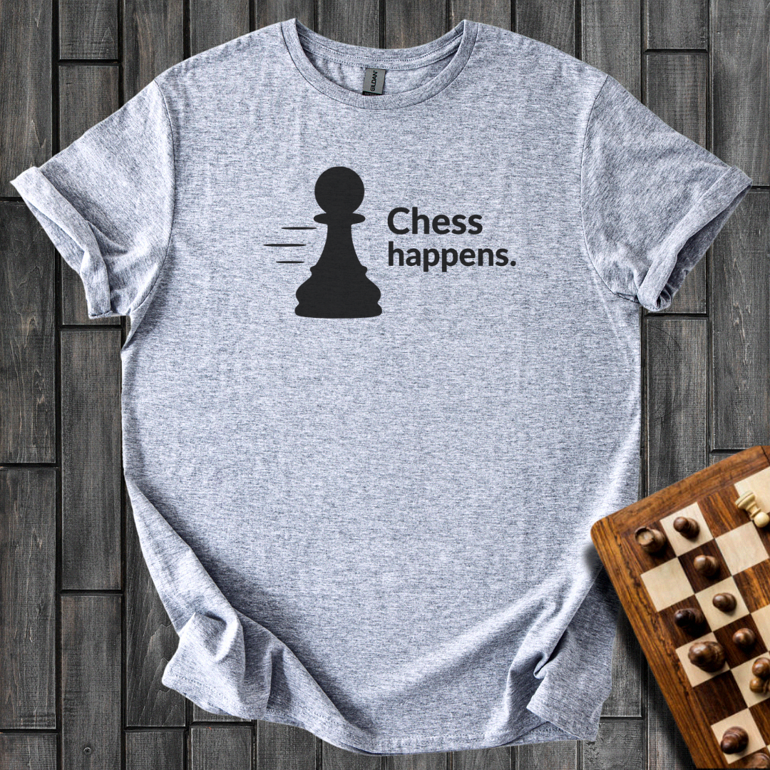 Chess Happens T-Shirt