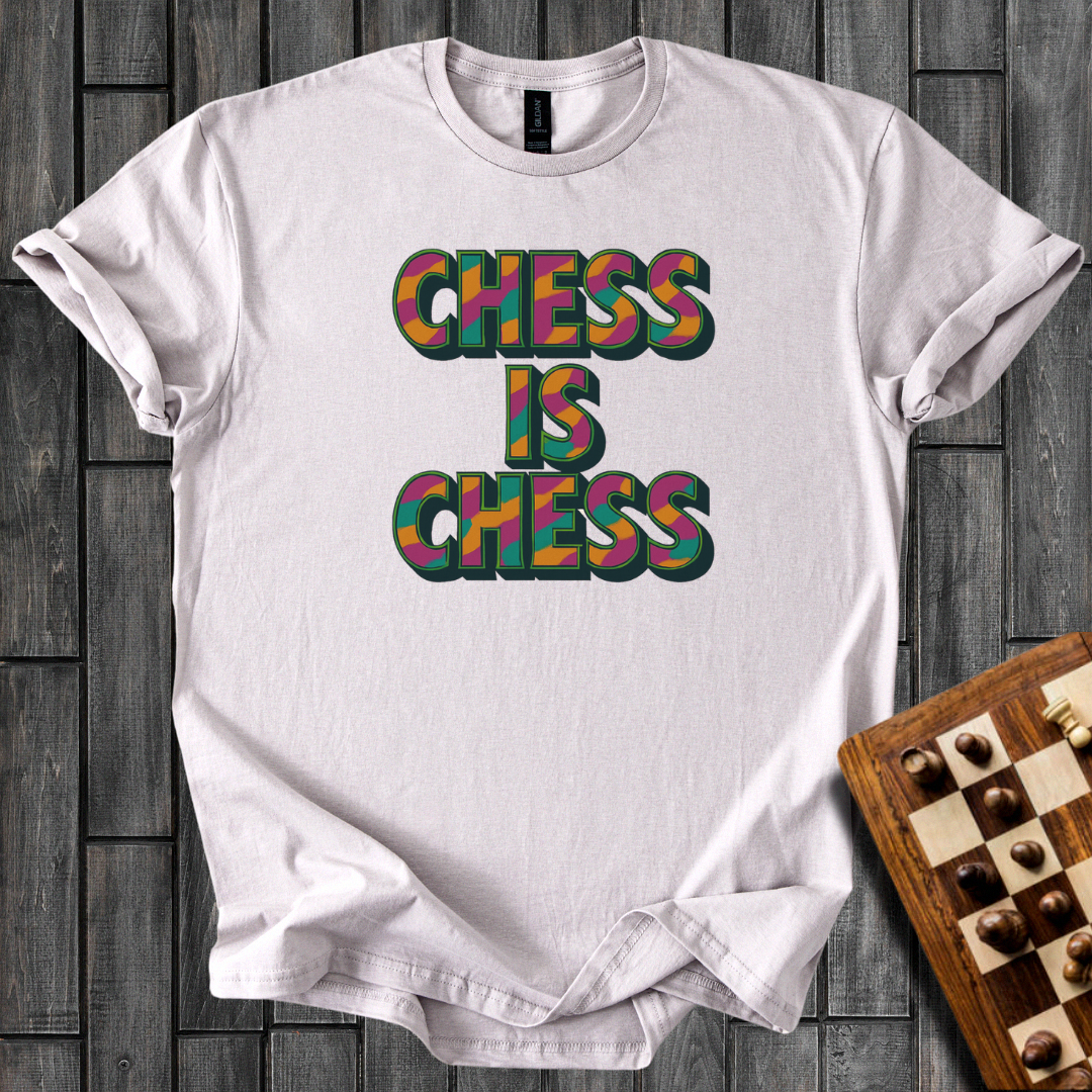 Chess Is Chess T-Shirt