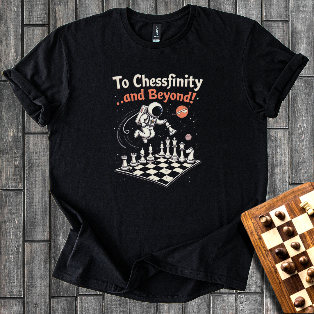 To Chessfinity And Beyond T-Shirt