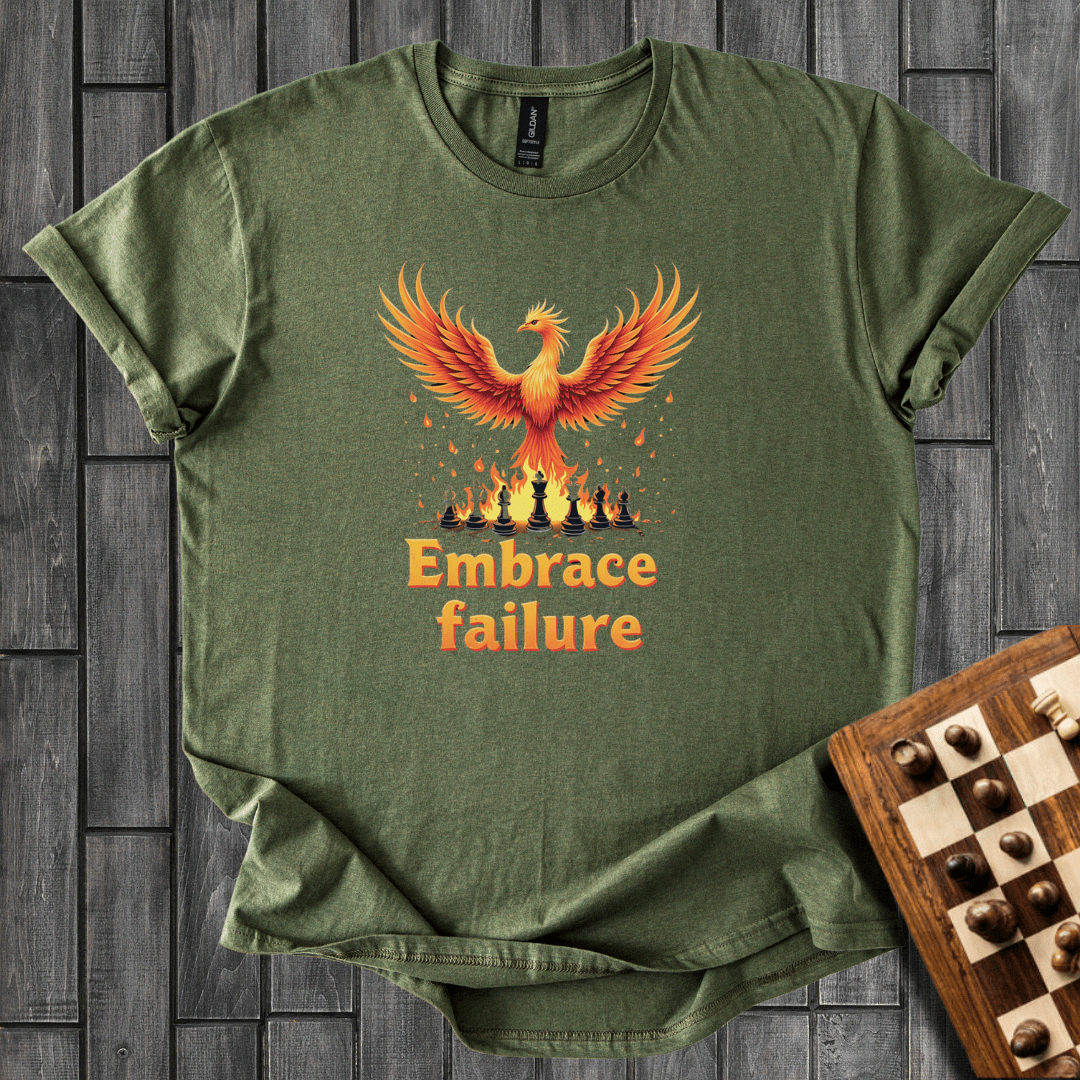 Embrace Failure T-Shirt