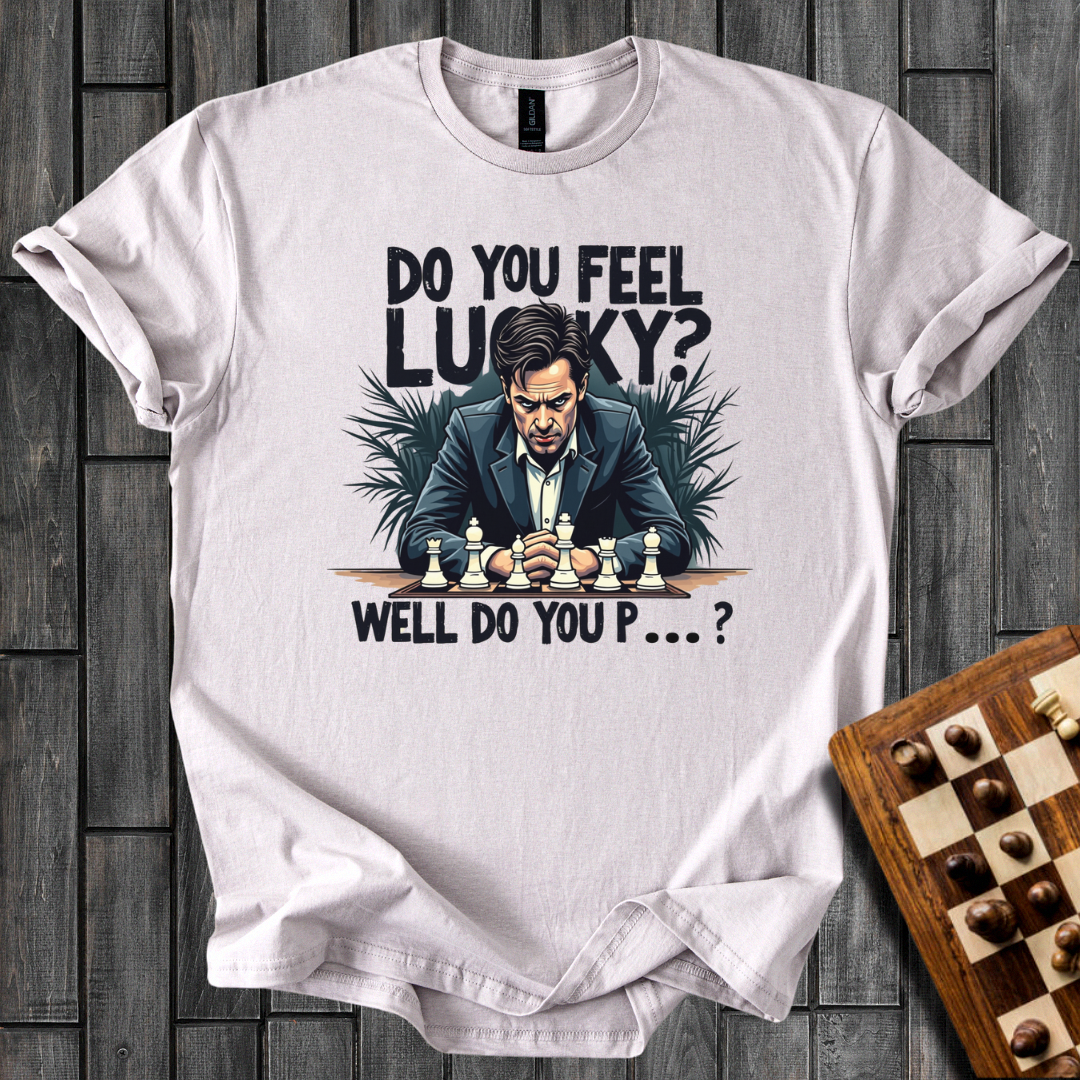Do You Feel Lucky Chess T-Shirt