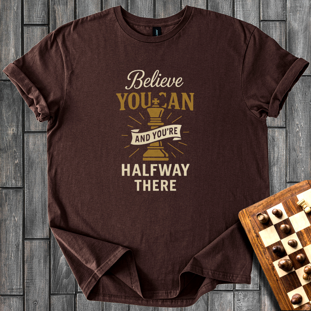 Belive You Can T-Shirt