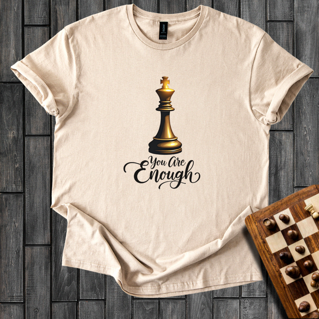 You Are Enough Chess T-Shirt