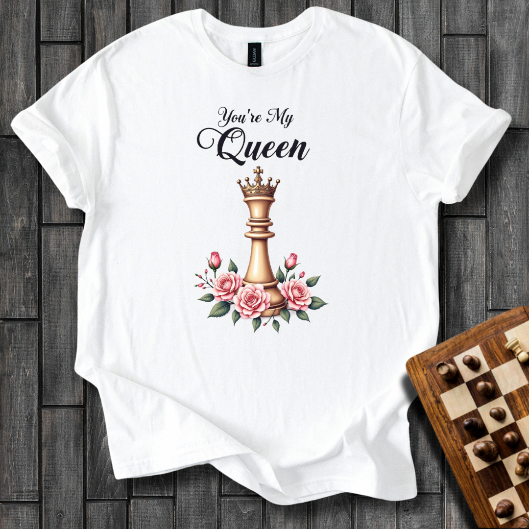 You're My Queen Chess T-Shirt