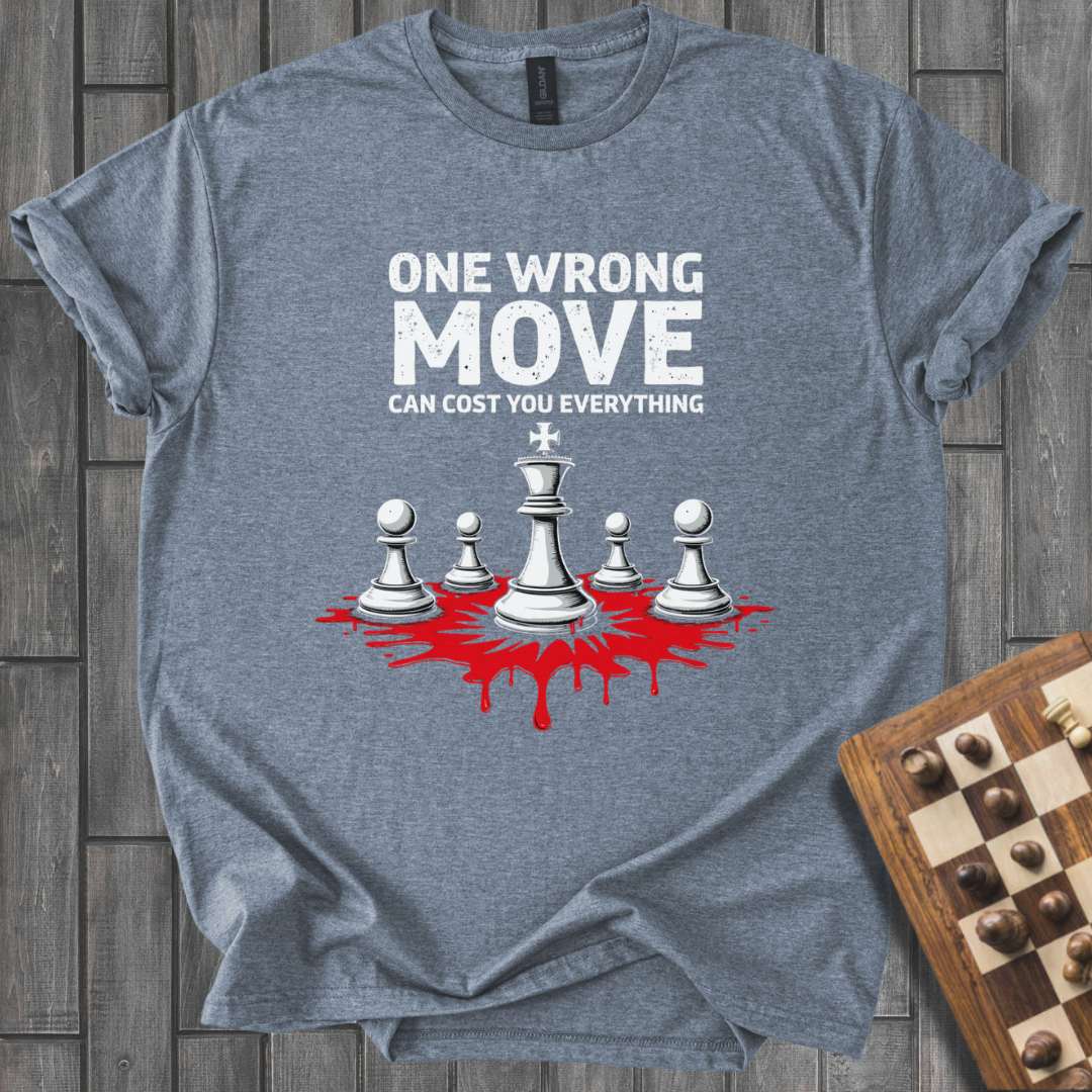One Wrong Move Chess T-Shirt