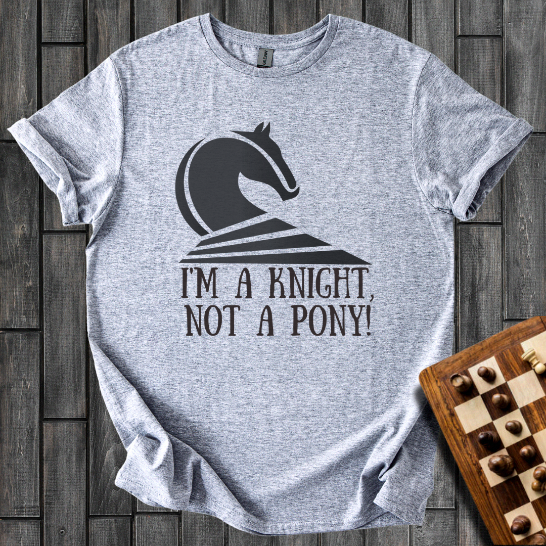 I'm a Knight Not a Pony Chess T-Shirt