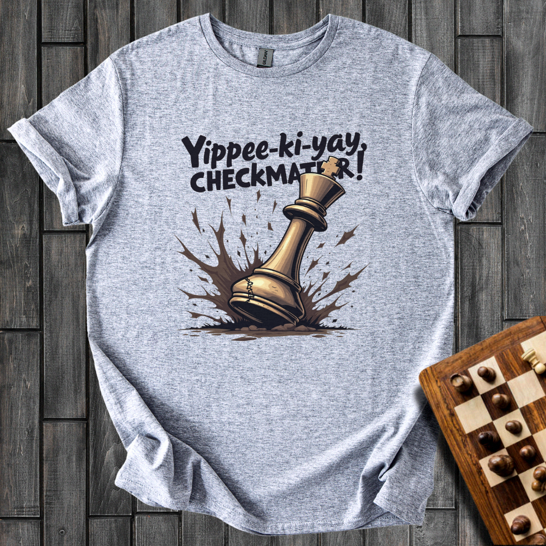 Yippee-ki-yay Checkmater Chess T-Shirt