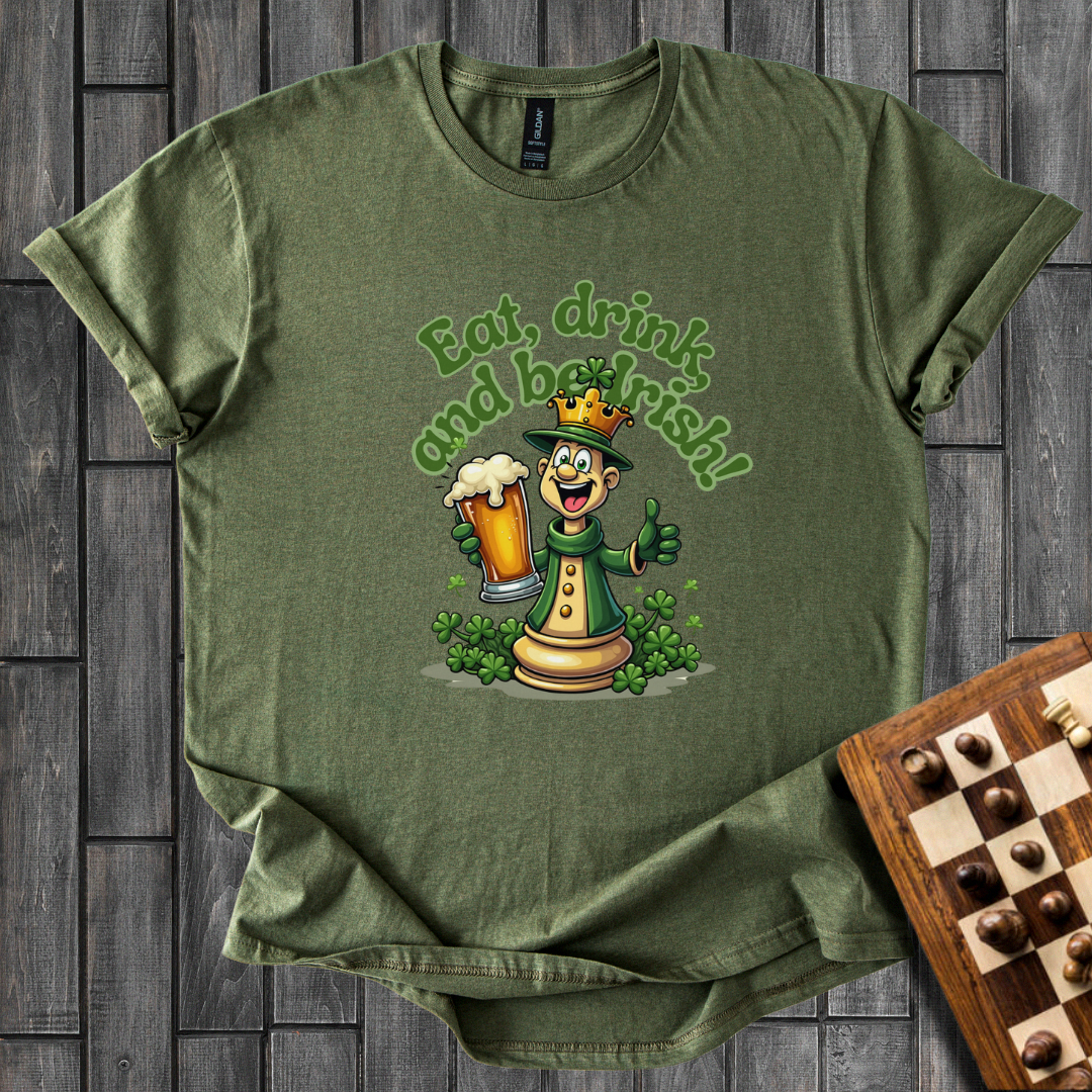 Eat, Drink and be Irish Chess T-Shirt