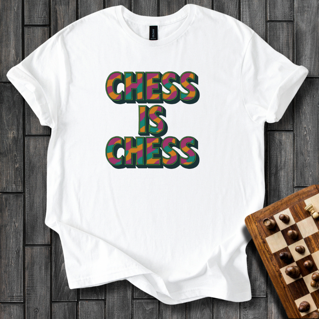Chess Is Chess T-Shirt