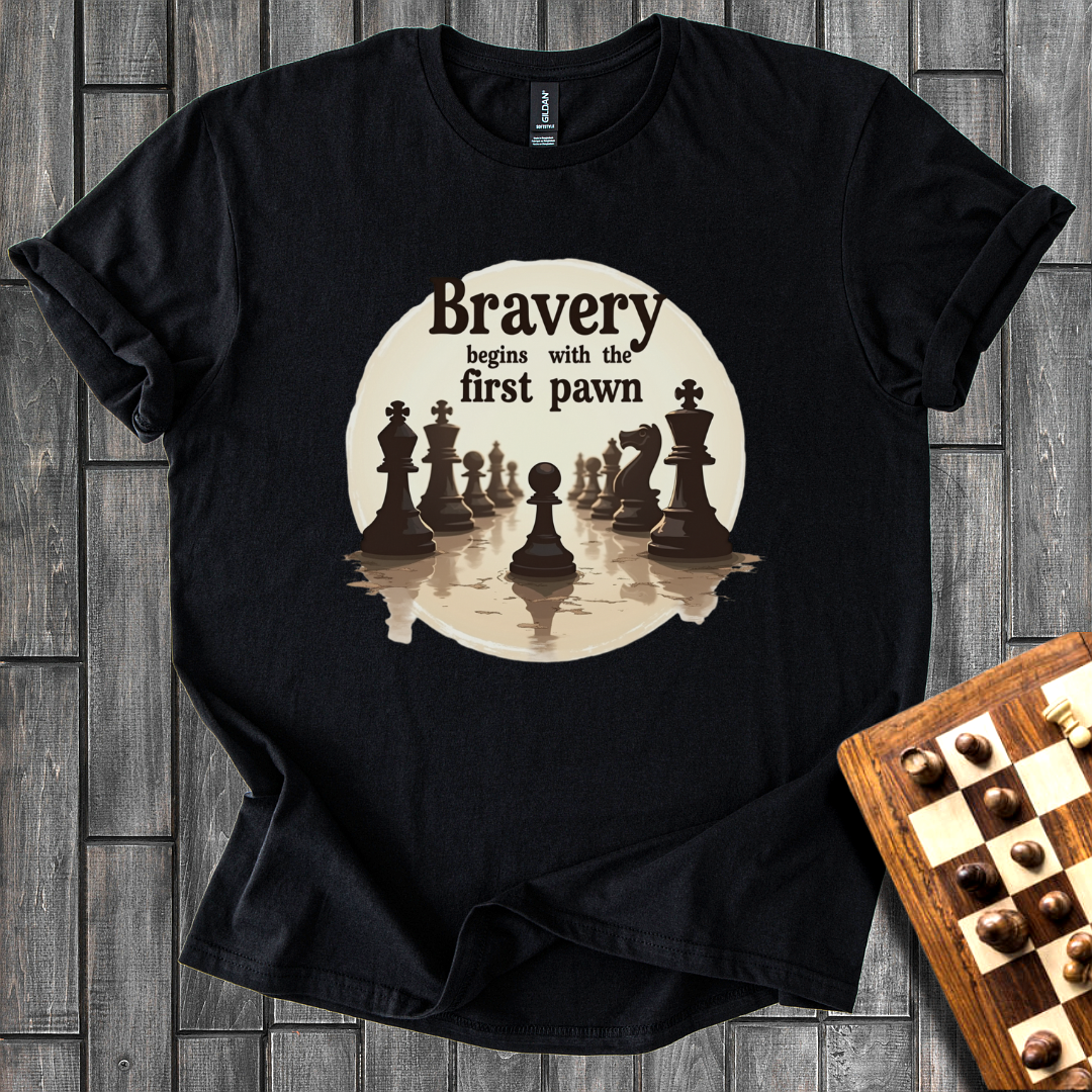 The Bravery Of a Pawn T-Shirt
