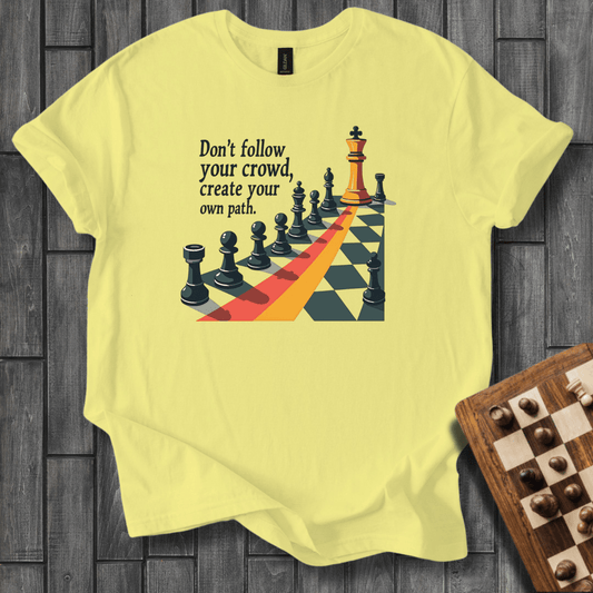 Create Your Path T-Shirt