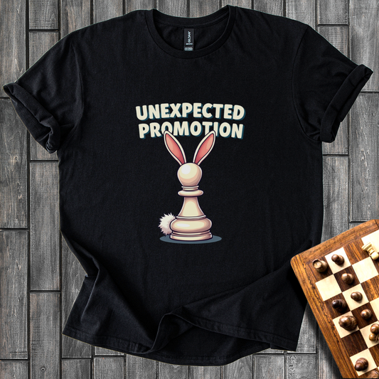Unexpected Promotion T-Shirt