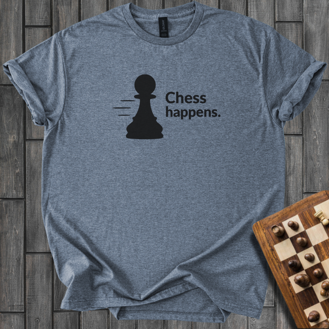 Chess Happens T-Shirt