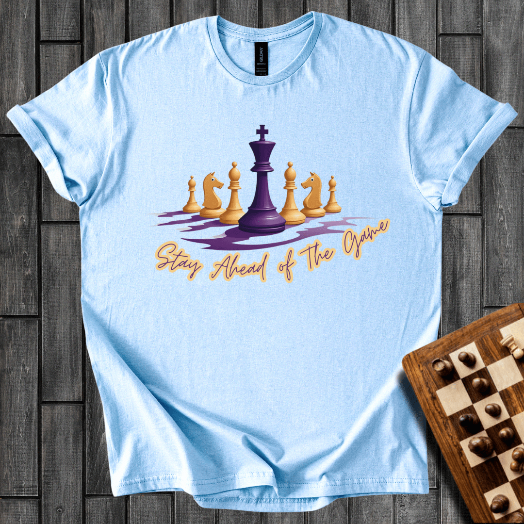 Stay Ahead of The Game Chess T-Shirt