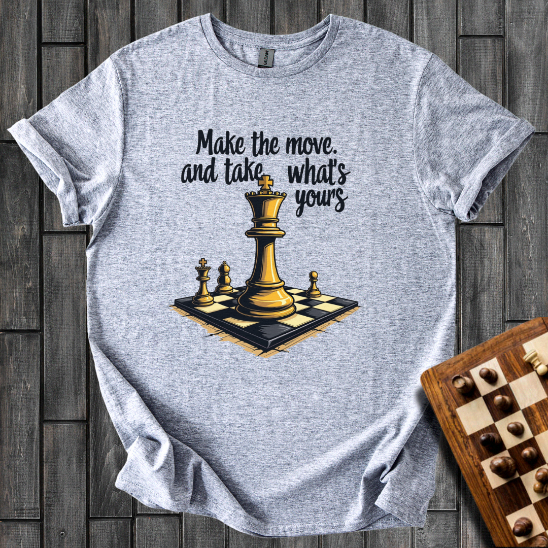 Take What's Your's Chess T-Shirt