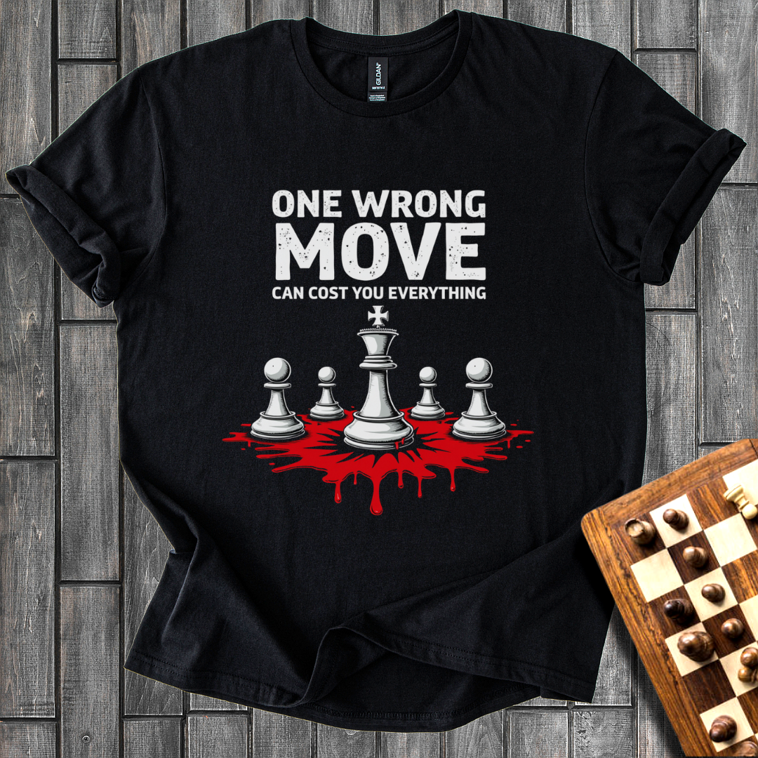 One Wrong Move Chess T-Shirt