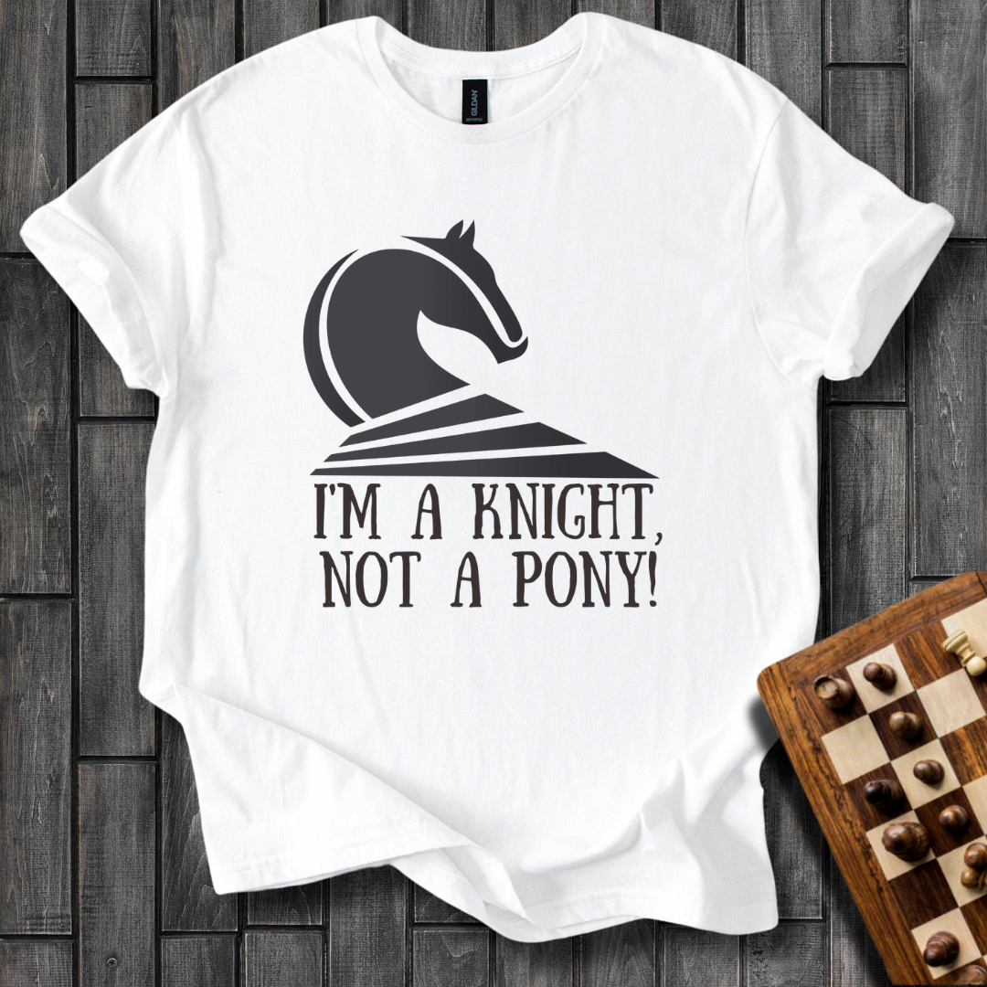 I'm a Knight Not a Pony Chess T-Shirt