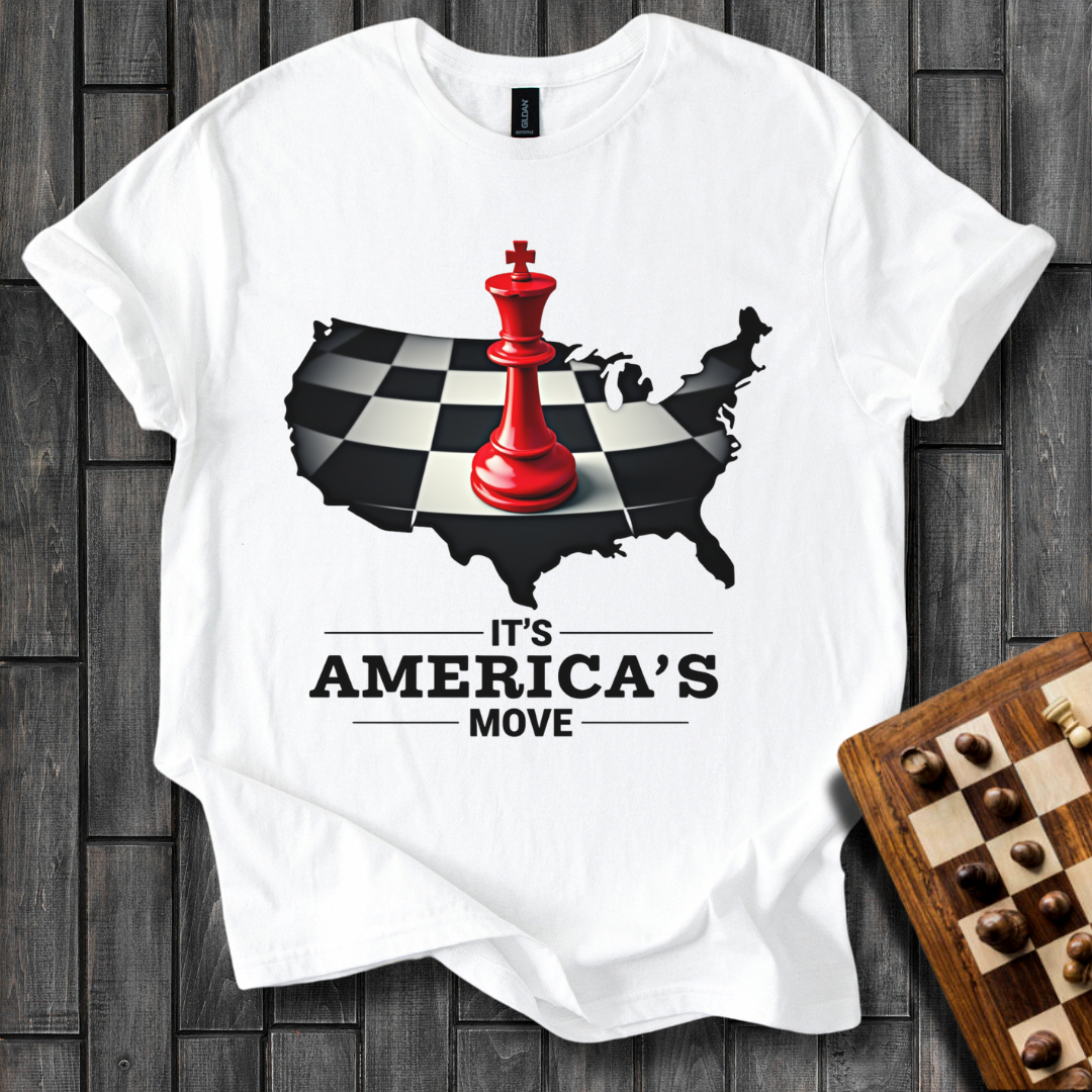 It's Americas Move Chess T-Shirt