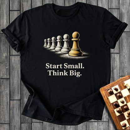 Start Small T-Shirt