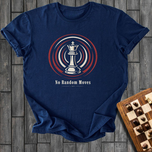 No Random Moves T-Shirt