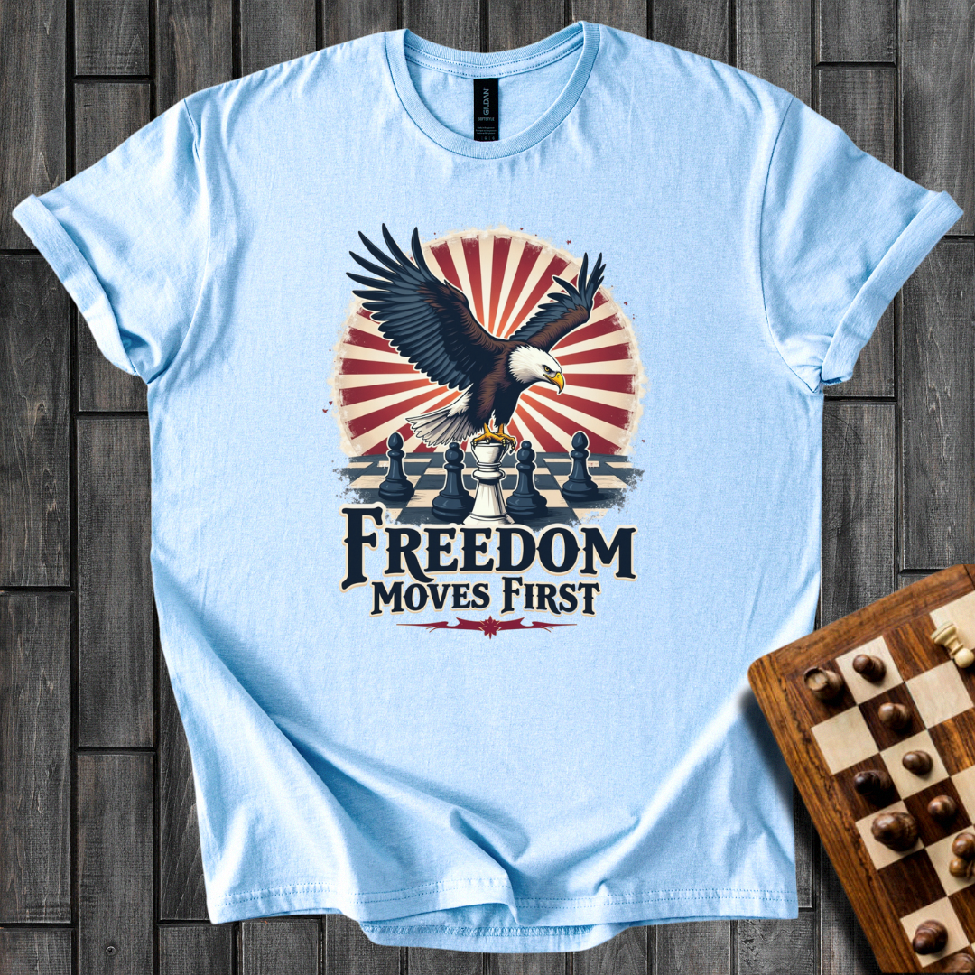 Freedom Moves First T-Shirt
