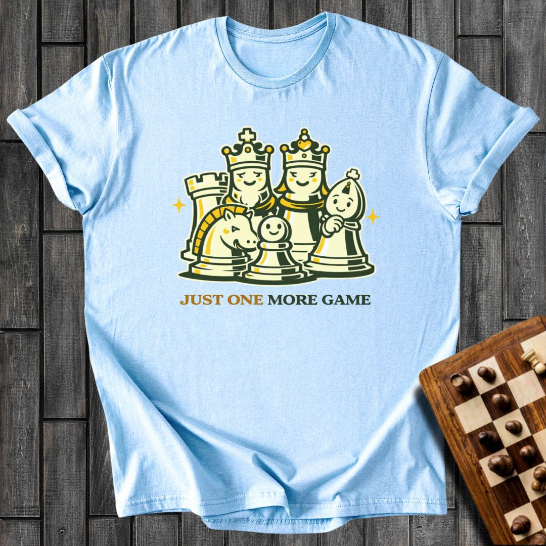Just One More Game T-Shirt