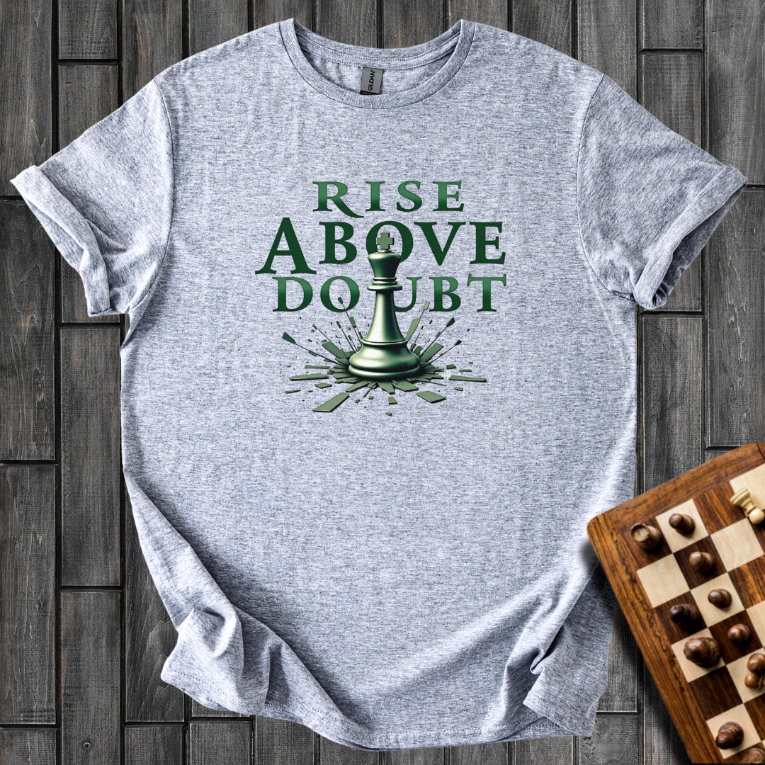 Rise Above Doubt Chess T-Shirt