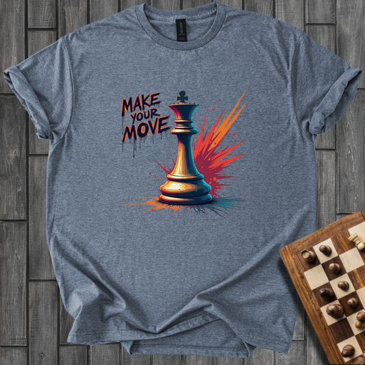 Make Your Move T-Shirt