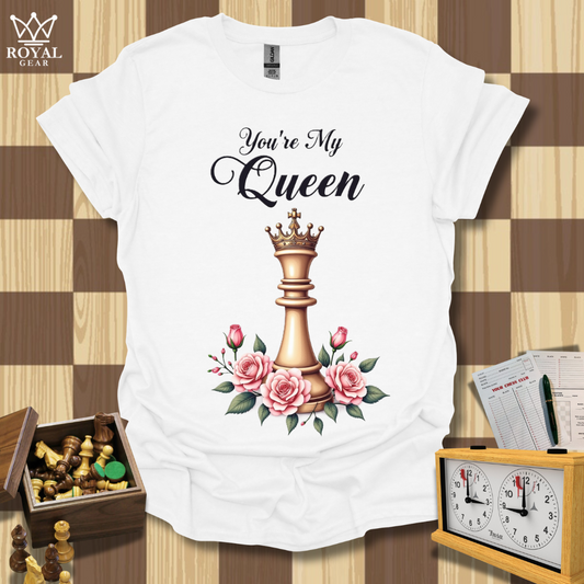 You're My Queen Chess T-Shirt