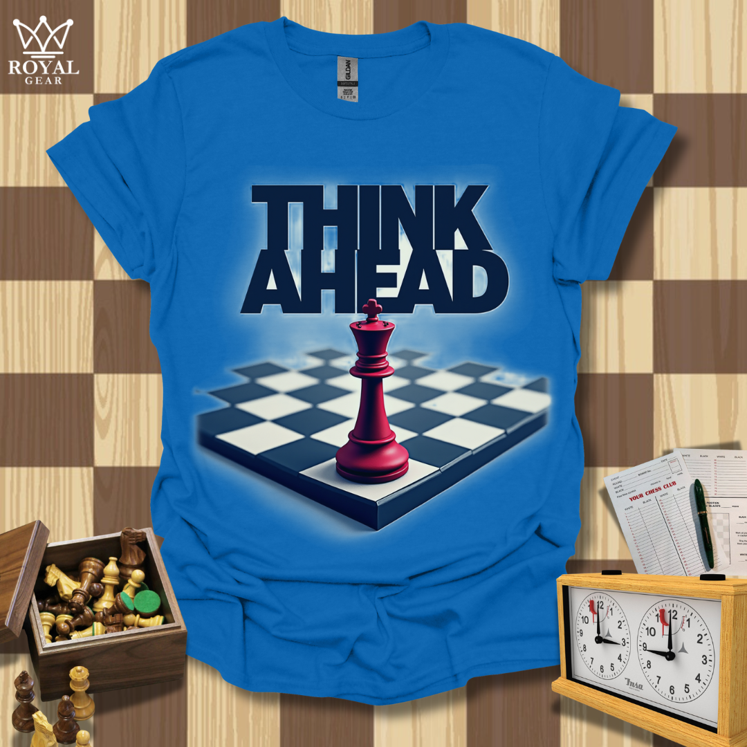 Think Ahead Chess T-Shirt